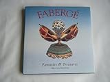 Fabergé : fantasies & treasures