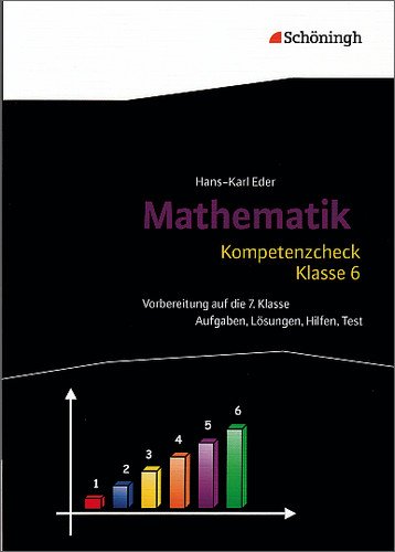 Sch&ouml;ningh im Westermann Mathematik Lernhilfen: Kompetenzcheck Mathematik - Klasse 6: Aufgaben, L&ouml;sungen, Hilfen, Test