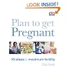 Plan to Get Pregnant: 10 Steps to Maximum Fertility