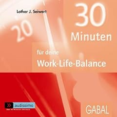 30 Minuten f�r deine Work-Life-Balance