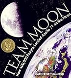 Team Moon: How 400,000 People Landed Apollo 11 on the Moon