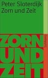 Zorn und Zeit: Politisch-psychologischer Versuch (suhrkamp taschenbuch) - Peter Sloterdijk