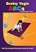 Brainy Yogis:  ABCs for 20 months to 6 years
