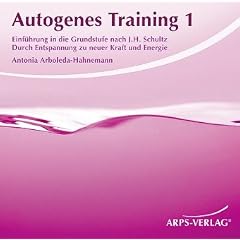Autogenes Training 1. Einf�hrung in die Grundstufe nach J.H. Schultz.: Einf�hrung in die Grundstufe nach J.H. Schultz. Durch Entspannung zu neuer Kraft und Energie