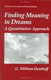 Finding Meaning in Dreams: A Quantitative Approach (Emotions, Personality, and Psychotherapy)