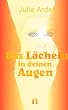Das L�cheln in deinen Augen: Liebesroman