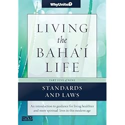 Living the Baha'i Life Talks, Part 5 of 9: Living up to Standards