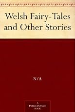 Welsh Fairy-Tales and Other Stories