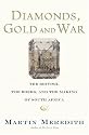 Diamonds, Gold, and War: The British, the Boers, and the Making of South Africa
