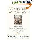 Diamonds, Gold, and War: The British, the Boers, and the Making of South Africa by Martin Meredith
