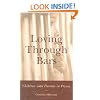 Loving Through Bars: Children with Parents in Prison
