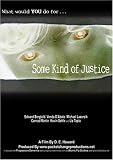Some Kind of Justice