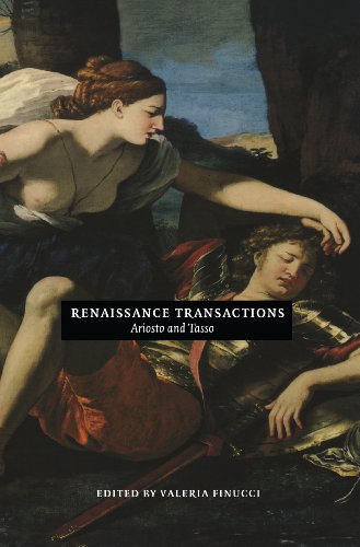 Renaissance Transactions: Ariosto and Tasso (Duke monographs in medieval and Renaissance studies;)