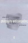 Philosophy and Computing: An Introduction