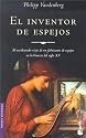 El Inventor de Espejos / The Inventor of Mirrors (Novela Historica) (Spanish Edition)
