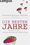 Die besten Jahre: Planen Sie jetzt, wie Sie nach dem Job leben wollen