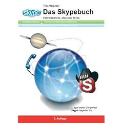 Das Skypebuch: Internettelefonie. Alles �ber Skype