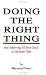 Doing the Right Thing and Achieving All Your Goals at the Same Time