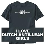 T-Shirt Black  I Love Dutch Antillean Girls  Netherlands Antilles Country