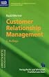 Customer Relationship Management . Aufbau dauerhafter und profitabler Kundenbeziehungen