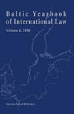 Baltic Yearbook of International Law, Volume 6 (2006) (Baltic Yearbook of International Law)