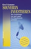 Produkt-Bild: Souver&auml;n investieren: Wie Privatanleger das Spiel gegen die Finanzbranche gewinnen