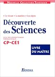 Découverte des sciences, CP et CE1. Livre du maître