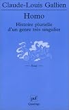 Homo : Histoire plurielle d'un genre tr�s singulier