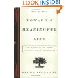 Toward a Meaningful Life, New Edition: The Wisdom of the Rebbe Menachem Mendel Schneerson by  Simon Jacobson