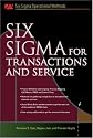 Six Sigma for Transactions and Service (Six Sigma Operational Methods)