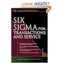 Six Sigma for Transactions and Service (Six Sigma Operational Methods)