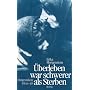 �berleben war schwerer als Sterben: Ostpreu�en 1944-1948