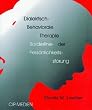 Dialektisch.Behaviorale Therapie der Borderline-Pers�nlichkeitsst�rung
