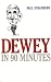 Dewey in 90 Minutes