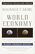 A Beginner's Guide to the World Economy