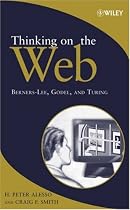 Thinking on the Web: Berners-Lee, Gödel and Turing