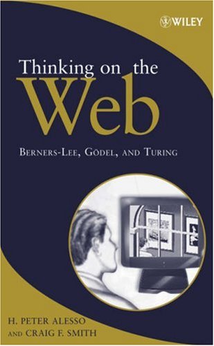 Thinking on the Web: Berners-Lee, Goedel and Turing