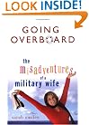 Going Overboard: The Misadventures of a Military Wife