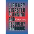 Library Disaster Planning and Recovery Handbook
