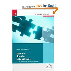 Stimme Sprache Lebensfreude: F�nf Schritte zum gegl�ckten Sprechen