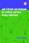Web 2.0 Tools and Strategies for Archives and Local History