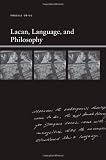 Lacan, Language, and Philosophy (SUNY Series, Insinuations: Philosophy, Psychoanalysis, Literature)