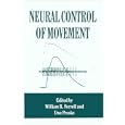 Neural Control of Movement (The Language of Science) by  W.R. Ferrell and Uwe Proske