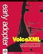 Early Adopter VoiceXML