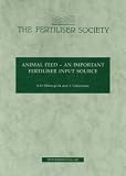 Animal Feed: An Important Fertiliser Input Source (Proceedings of the Fertiliser Society)