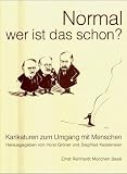 Normal - wer ist das schon? - Horst Gr�ner