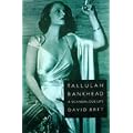 Tallulah Bankhead: A Scandalous Life book cover