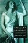 Tallulah Bankhead: A Scandalous Life