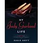 My Judy Garland Life