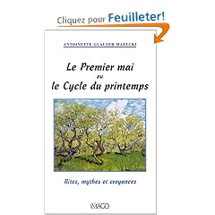 Le Premier Mai ou le Cycle du printemps : Rites, mythes et croyances